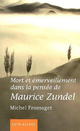 MORT ET EMERVEILLEMENT DANS LA PENSEE DE MAURICE ZUNDEL
