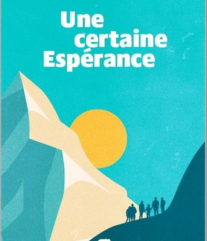 UNE CERTAINE ESPERANCE