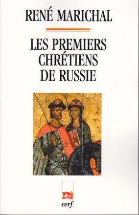 LES PREMIERS CHRETIENS DE RUSSIE