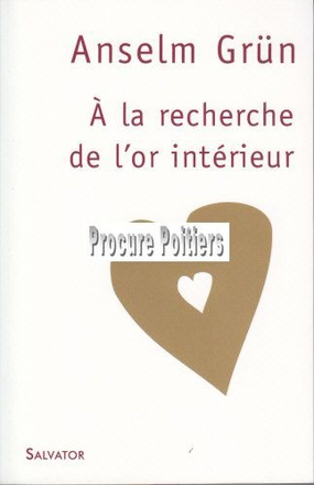 A LA RECHERCHE DE L'OR INTERIEUR