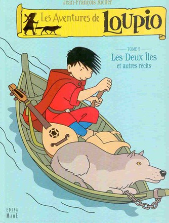 DEUX ILES ET AUTRES RECITS (LES) - LOUPIO TOME 5