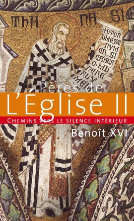 CHEMINS VERS LE SILENCE INTERIEUR AVEC LES PERES DE L'EGLISE