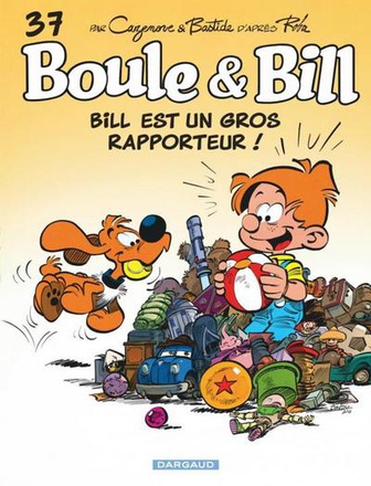 BOULE & BILL - T37 - BILL EST UN GROS RAPPORTEUR !