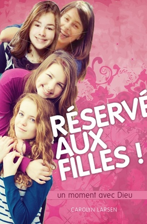 RESERVE AUX FILLES ! UN MOMENT AVEC DIEU