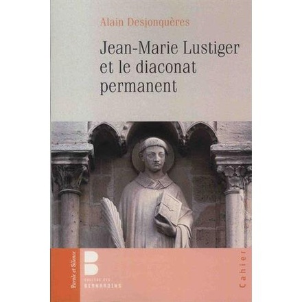 JEAN-MARIE LUSTIGER ET LE DIACONAT PERMANENT