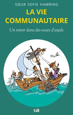 LA VIE COMMUNAUTAIRE - UN TRESOR DANS DES VASES D'ARGILE