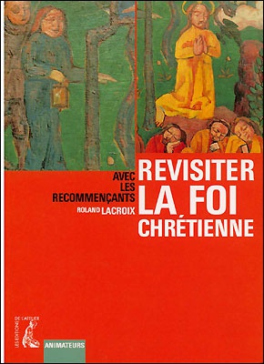 REVISITER LA FOI CHRETIENNE (ANIMATEUR)