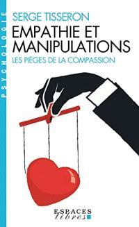 EMPATHIE ET MANIPULATIONS (ESPACES LIBRES - PSYCHOLOGIE)