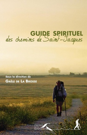 GUIDE SPIRITUEL DES CHEMINS DE SAINT-JACQUES