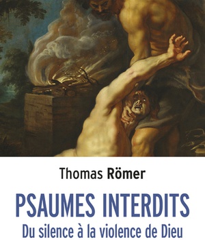 PSAUMES INTERDITS - DU SILENCE A LA VIOLENCE DE DIEU