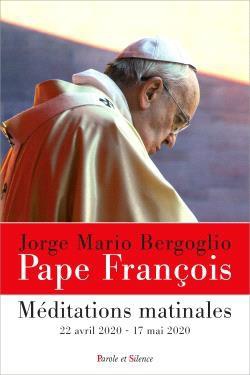 MEDITATIONS MATINALES - 22 AVRIL 2020 - 17 MAI 2020