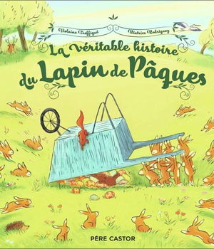 LA VERITABLE HISTOIRE DU LAPIN DE PAQUES