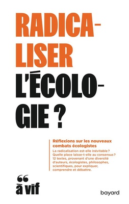 RADICALISER L'ECOLOGIE?