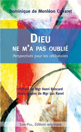 DIEU NE M'A PAS OUBLIE - PERSPECTIVES POUR LES CELIBATAIRES
