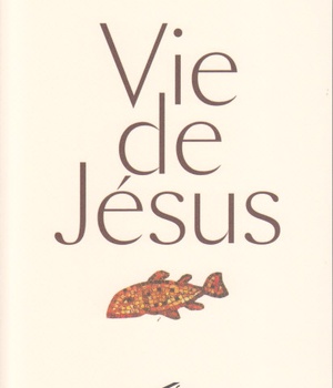 VIE DE JESUS