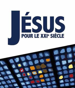 JESUS POUR LE XXIE SIECLE