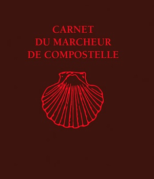 CARNET DU MARCHEUR DE COMPOSTELLE