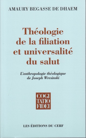 THEOLOGIE DE LA FILIATION ET UNIVERSALITE DU SALUT