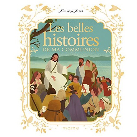 LES BELLES HISTOIRES DE MA COMMUNION