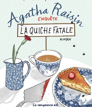 AGATHA RAISIN ENQUETE - T01 - AGATHA RAISIN ENQUETE 1 - LA QUICHE FATALE