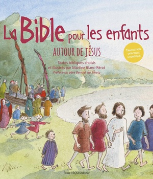 LA BIBLE POUR LES ENFANTS - AUTOUR DE JESUS - EDITION ILLUSTREE