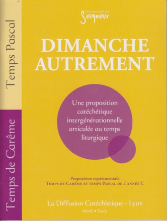 DIMANCHE AUTREMENT - CAREME ET PAQUES - ANNEE C