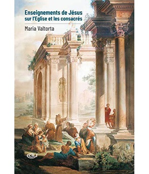 ENSEIGNEMENTS DE JESUS SUR L'EGLISE ET LES CONSACREES