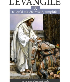 LEVANGILE TEL QUIL MA ETE REVELE SIMPLIFIE, T10 - LES OEUVRES DE MISERICORDE - L310