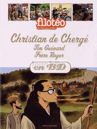 CHRISTIAN DE CHERGE - FRERE ROGER - TIM GUENARD - EN BD T24 - CHERCHEURS DE DIEU