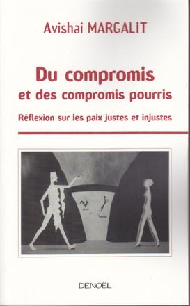 DU COMPROMIS ET DES COMPROMIS POURRIS - REFLEXION SUR LES PAIX JUSTES ET INJUSTES