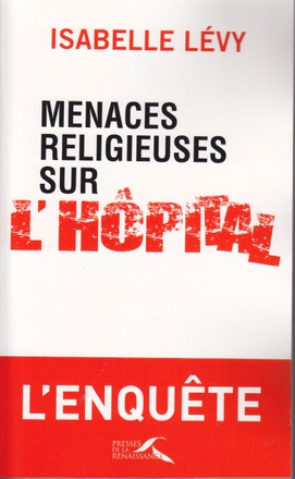 MENACES RELIGIEUSES SUR L'HOPITAL