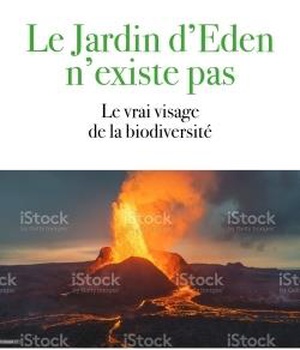 LE DOUBLE VISAGE DE LA BIODIVERSITE - LA NATURE N'EST PAS UN JARDIN D'EDEN