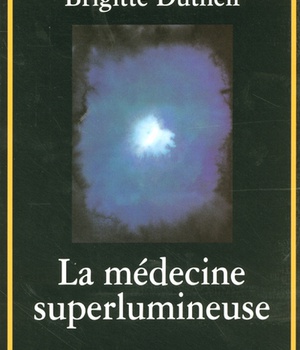 LA MEDECINE SUPERLUMINEUSE