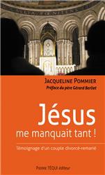 JESUS ME MANQUAIT TANT ! - TEMOIGNAGE D'UN COUPLE DIVORCE-REMARIE