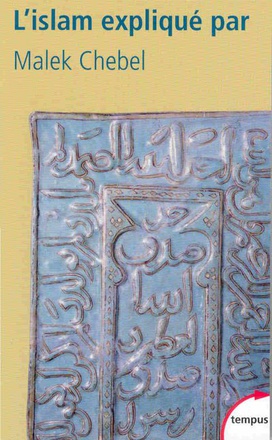 L'ISLAM EXPLIQUE PAR MALEK CHEBEL