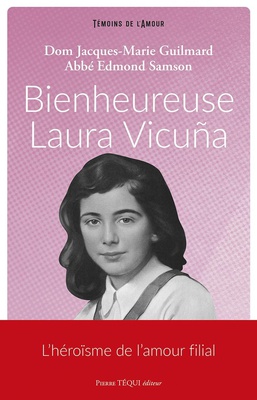 BIENHEUREUSE LAURA VICUNA - L'HEROISME DE L AMOUR FILIAL