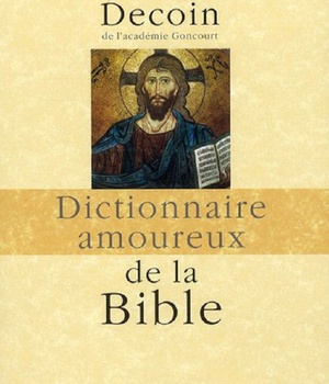 DICTIONNAIRE AMOUREUX DE LA BIBLE