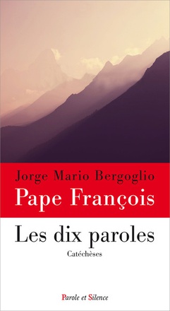 LES DIX PAROLES - CATECHESES
