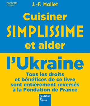 CUISINER SIMPLISSIME ET AIDER L'UKRAINE
