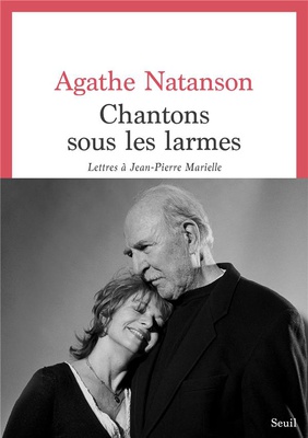 CHANTONS SOUS LES LARMES - LETTRES A JEAN-PIERRE MARIELLE