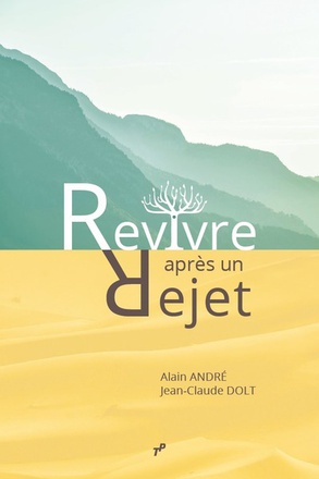 REVIVRE APRES UN REJET