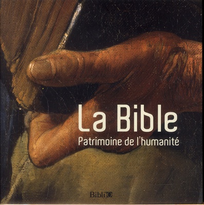 LA BIBLE - PATRIMOINE DE L'HUMANITE