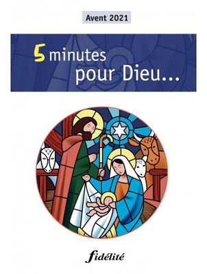 CINQ MINUTES POUR DIEU NOEL 2021