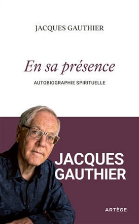 EN SA PRESENCE - AUTOBIOGRAPHIE SPIRITUELLE