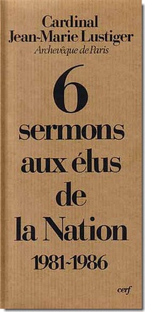 SIX SERMONS AUX ELUS DE LA NATION (1981-1986)