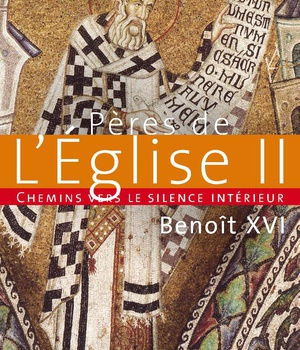 CHEMINS VERS LE SILENCE INTERIEUR AVEC LES PERES DE L'EGLISE