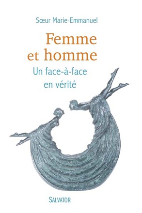 FEMME ET HOMME - UN FACE-A-FACE EN VERITE