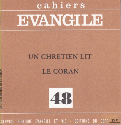 CAHIERS EVANGILE NUMERO 48 UN CHRETIEN LIT LE CORAN