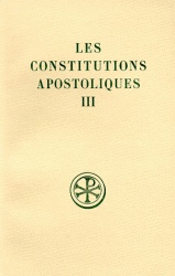 SC 336 LES CONSTITUTIONS APOSTOLIQUES - TOME 3 (LIVRES VII ET VIII)