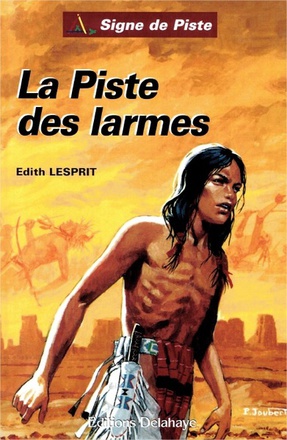 LA PISTE DES LARMES (ROMAN JEUNESSE SIGNE DE PISTE) - SIGNE DE PISTE N 77